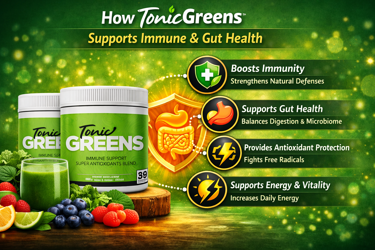 How Tonic Greens supports your health — immune support, antioxidants, healthy digestion, and steady energy
